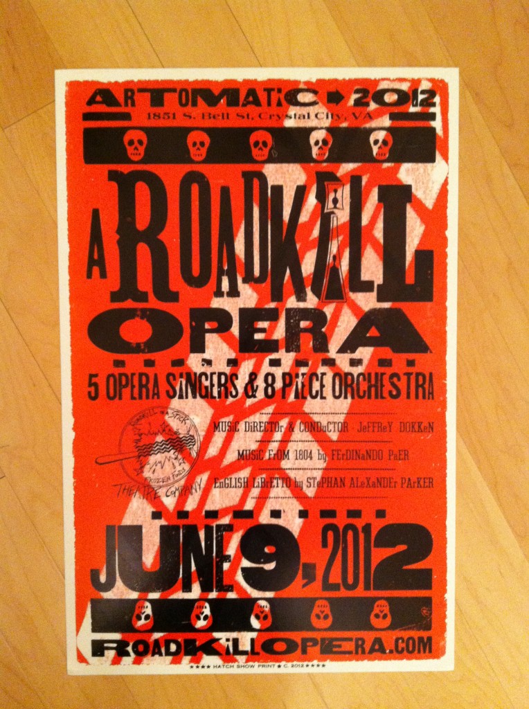 Photo of the Hatch Show Print poster for the workshop concert of A Roadkill Opera at Artomatic 2012 in Crystal City, Virginia