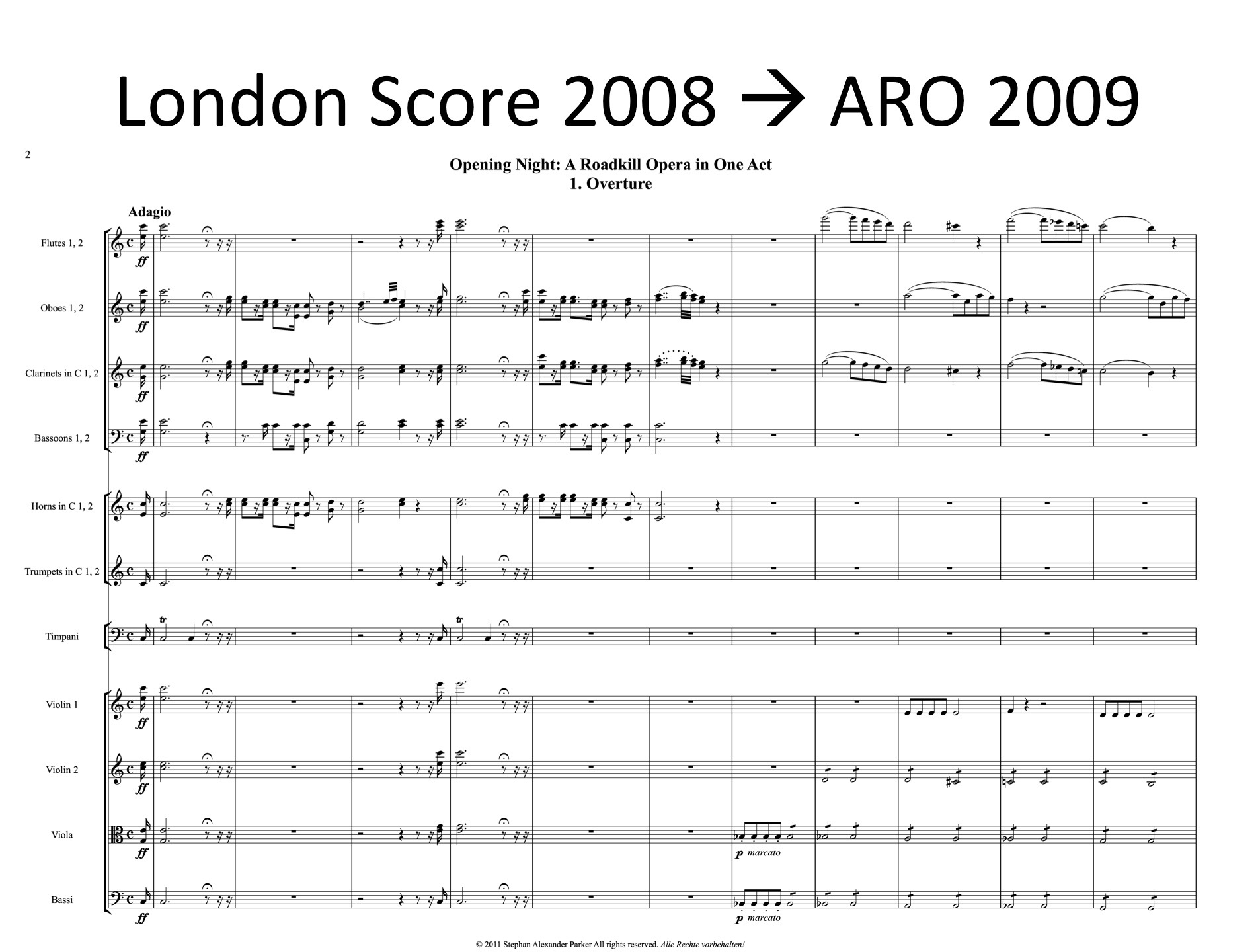 Photo of the computer-generated first 8 bars of the overture from Leonara now renamed at the overture for Opening Night: A Roadkill Opera in One Act along with a caption that says London Score 2008 (arrow pointing to the right) ARO (A Roadkill Opera) 2009