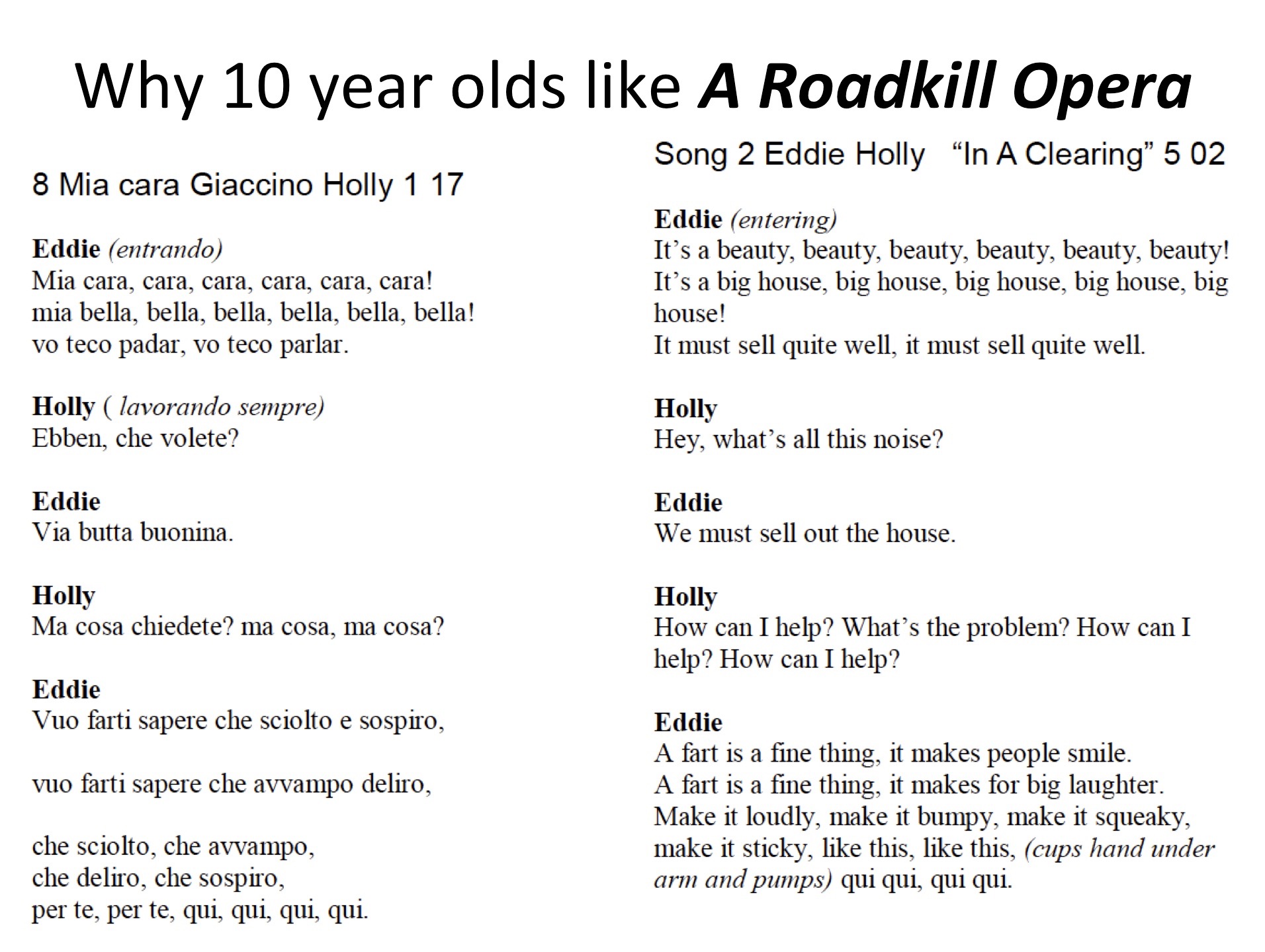 Photo with title Why 10 year olds like A Roadkill Opera, with the lyrics below including those that read A fart is a fine thing, it makes people smile.